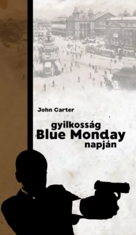 Gyilkosság Blue Monday napján - John Carter Kedvezmény