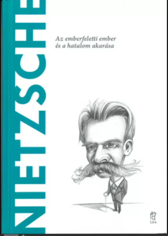 Csak ma Nietzsche - A világ filozófusai 2. - Toni Llácer