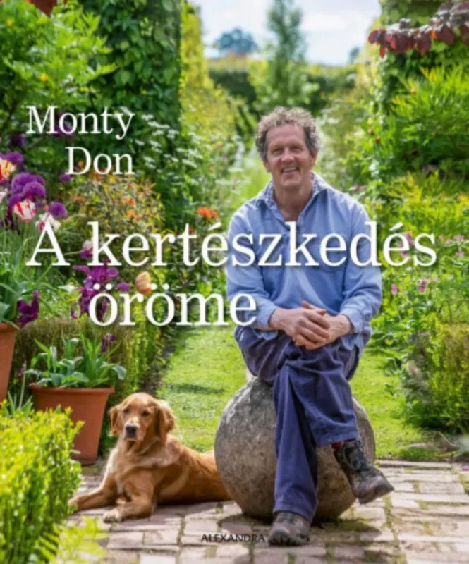 A kertészkedés öröme - Monty Don Olcsóbb