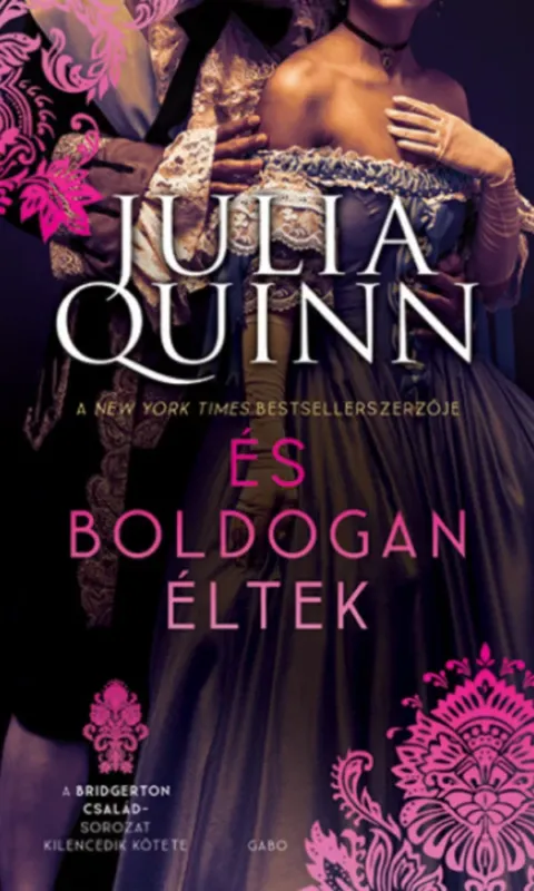 Csak ma A Bridgerton család 9. - És boldogan éltek - Julia Quinn (2022)