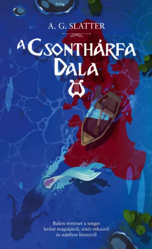 Legkelendőbb A csonthárfa dala - A. G. Slatter