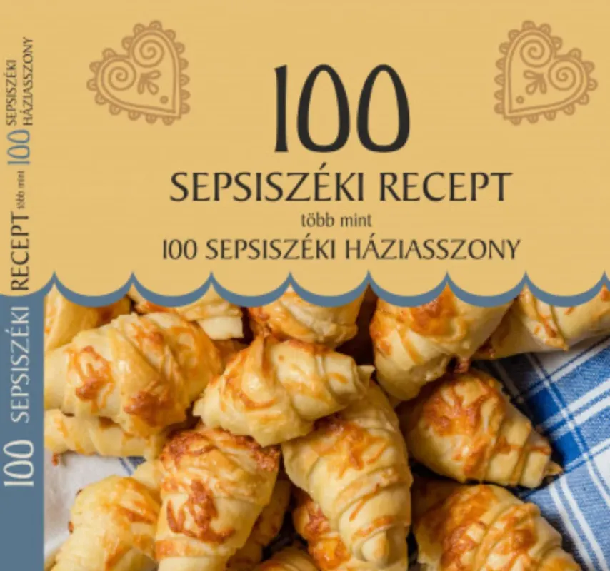 100 sepsiszéki recept, több mint 100 sepsiszéki háziasszony Kedvezményes ár