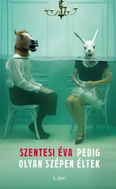Pedig olyan szépen éltek - Szentesi Éva (2022) Újdonság