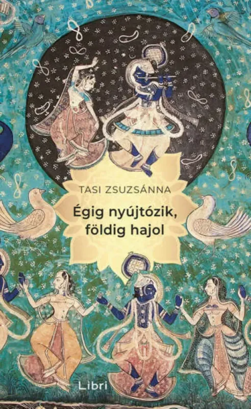 Vedd meg online Égig nyújtózik, földig hajol - Tasi Zsuzsánna Sjámá