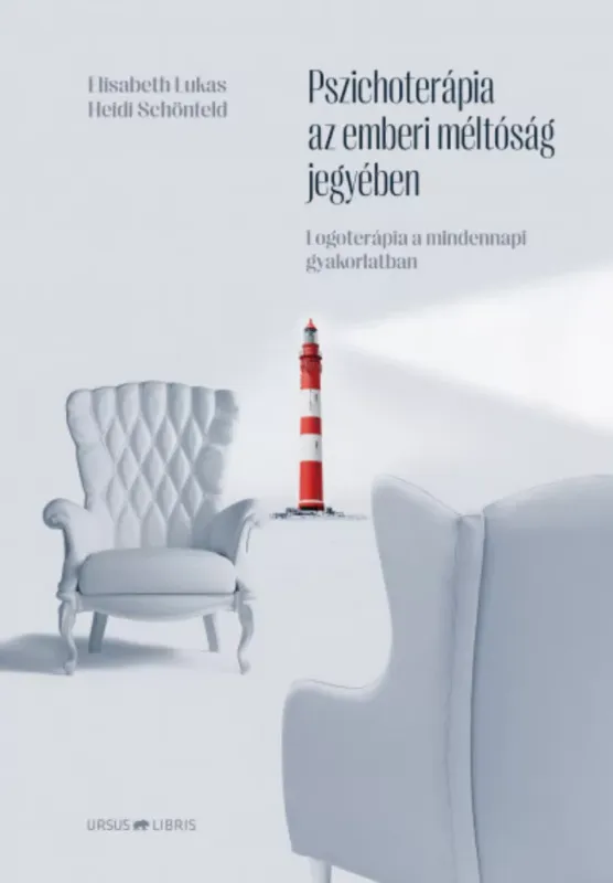 Szezonális akció Pszichoterápia az emberi méltóság jegyében - Elisabeth Lukas - Heidi Schönfeld