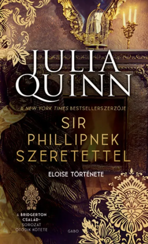 Legnépszerűbb A Bridgerton család 5. - Sir Phillipnek szeretettel - Julia Quinn