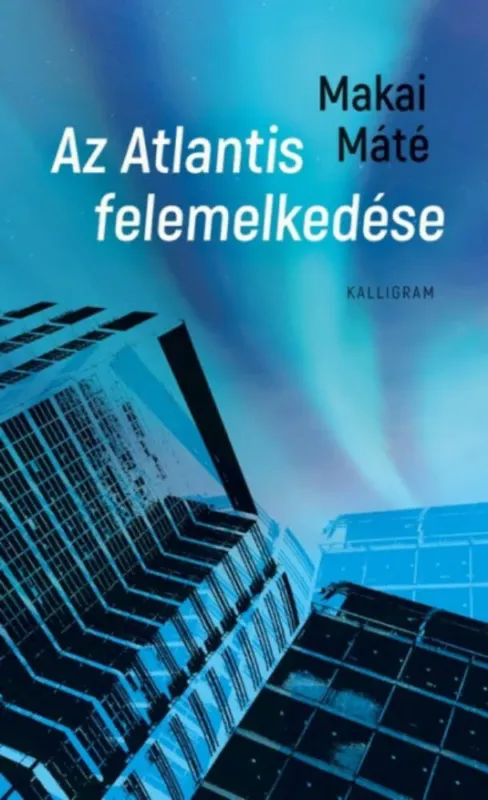 Az Atlantis felemelkedése - Makai Máté Kedvezményes ár