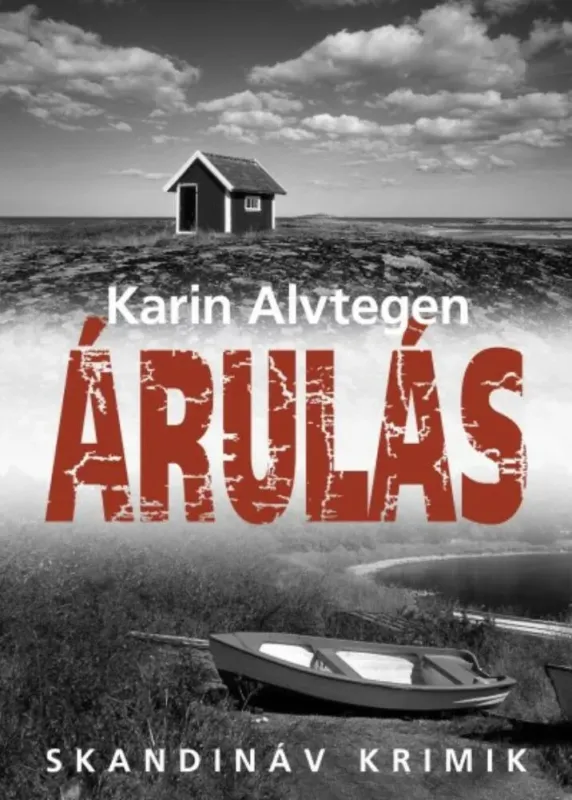 Árulás - Karin Alvtegen Alacsony ár