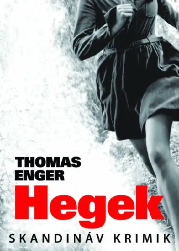 Hegek - Thomas Enger Ne maradj le