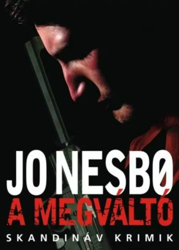 A megváltó - Jo Nesbo (Skandináv krimik) Csak ma