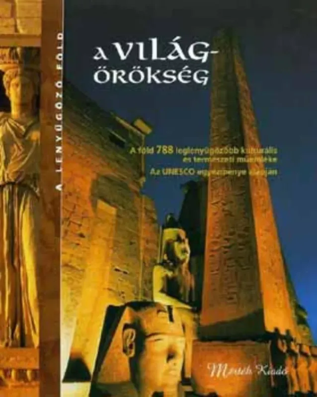 A világörökség - A lenyűgöző Föld Alacsony ár