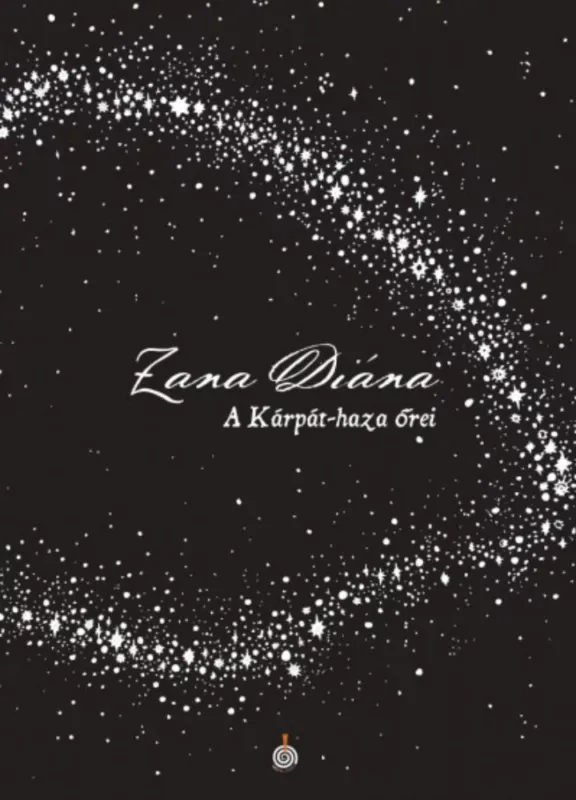 A Kárpát-haza őrei - Zana Diána Újdonság