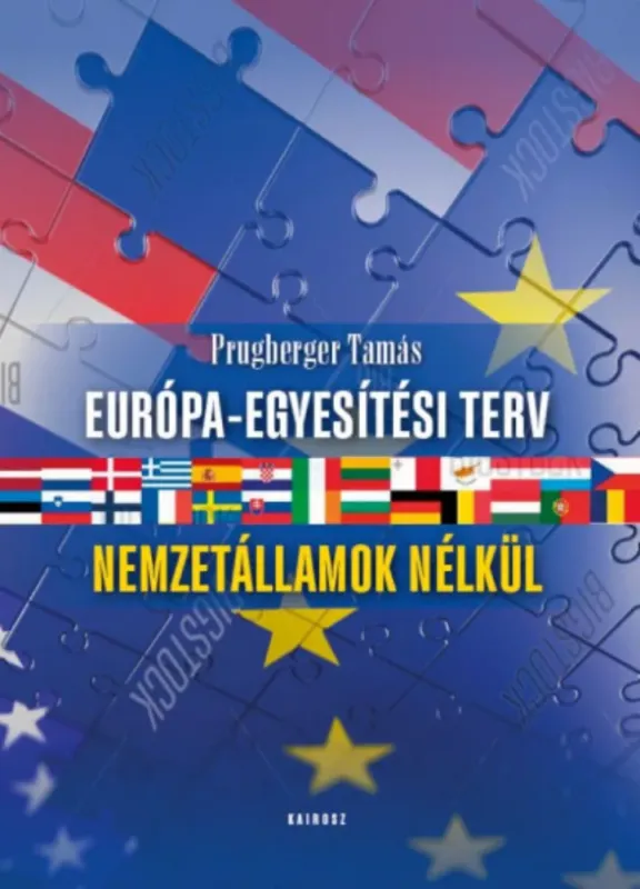 Vásárlói kedvenc Európa-egyesítési terv - Prugberger Tamás