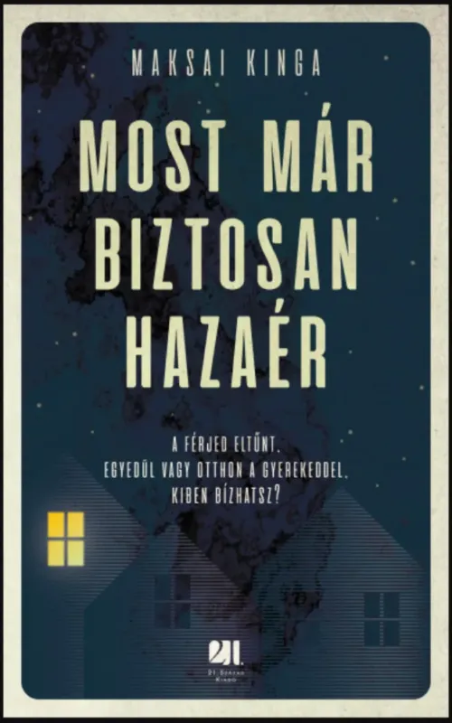 Most már biztosan hazaér - Maksai Kinga Vásárlói kedvenc