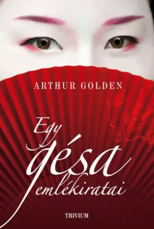 Akció Egy gésa emlékiratai - Arthur Golden (2013-as kiadás)