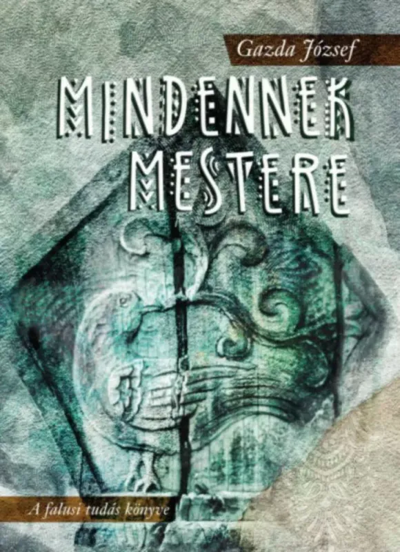 Kedvezmény Mindennek mestere - Gazda József