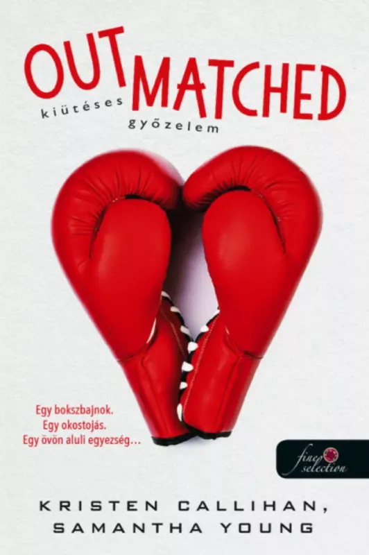 Out Matched - Kiütéses győzelem - Kristen Callihan - Samantha Young Árengedmény