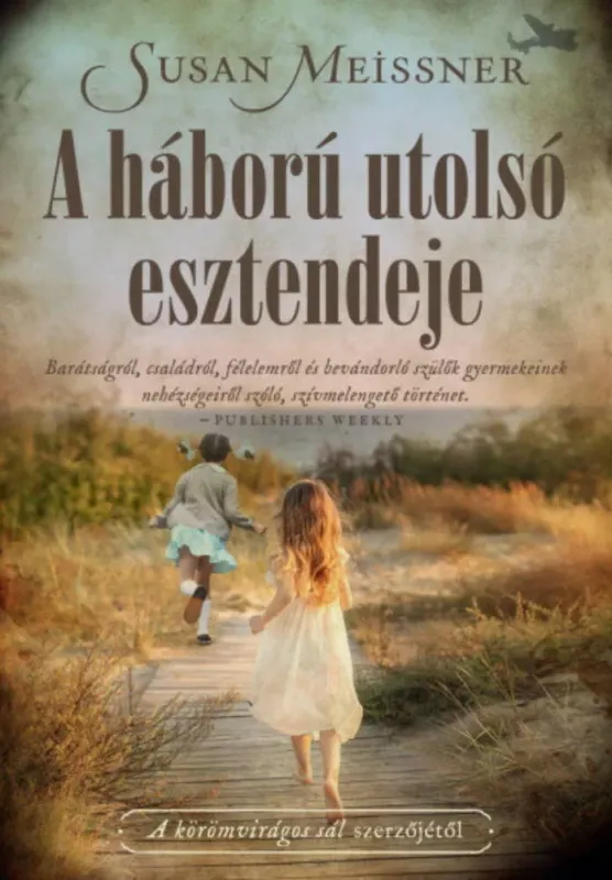 Exkluzív ajánlat A háború utolsó esztendeje - Susan Meissner
