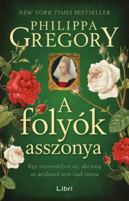 A folyók asszonya - Philippa Gregory Gyors szállítás