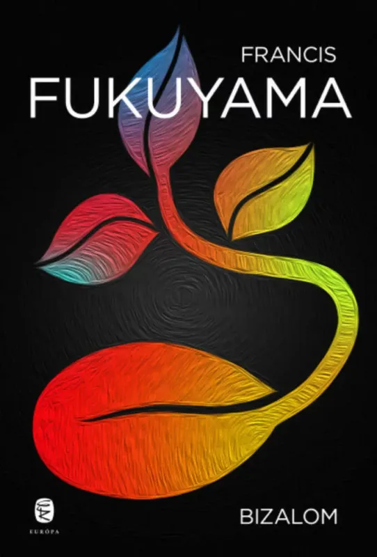 Bizalom - Francis Fukuyama Nézd meg most