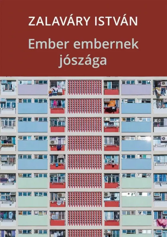 Ember embernek jószága - Zalaváry István Alacsony ár