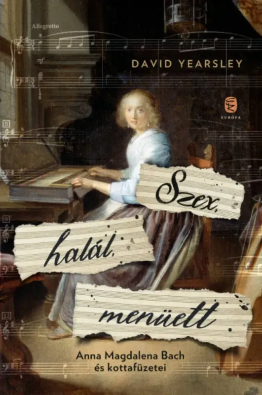 Szex, halál, menüett - David Yearsley Legkelendőbb