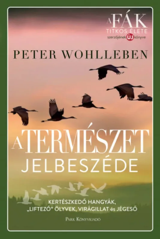 A természet jelbeszéde - Peter Wohlleben (2022) Olcsó