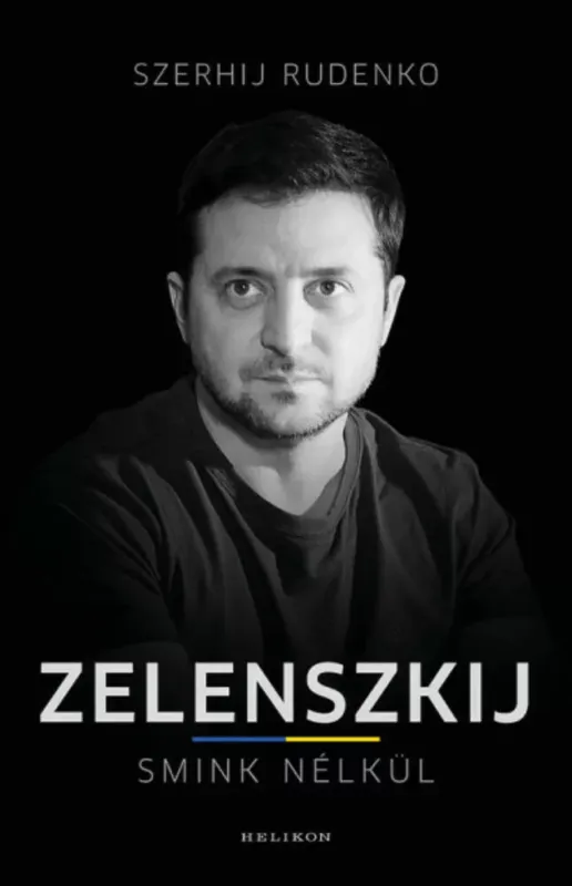 Zelenszkij smink nélkül - Szerhij Rudenko Outlet