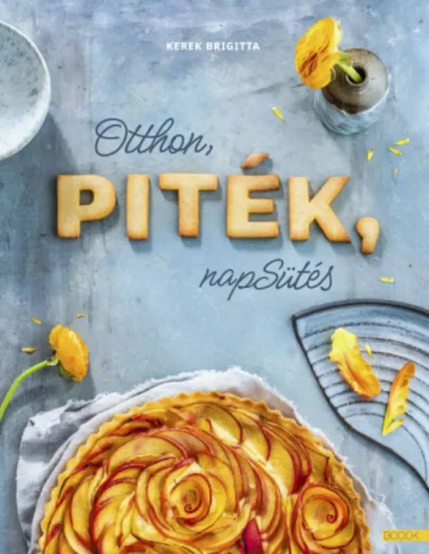 Otthon, piték, napsütés - Kerek Brigitta Olcsóbb