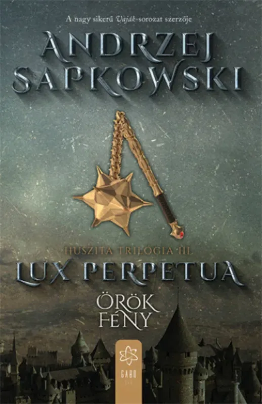 Szuper akció Huszita-trilógia 3. - Lux perpetua - Örök fény - Andrzej Sapkowski