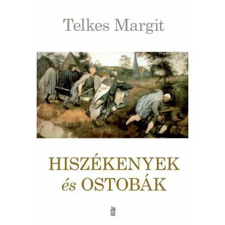 Árcsökkenés Hiszékenyek és ostobák - Telkes Margit