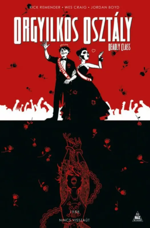 Legkelendőbb Orgyilkos osztály - Deadly Class 8. - Rick Remender