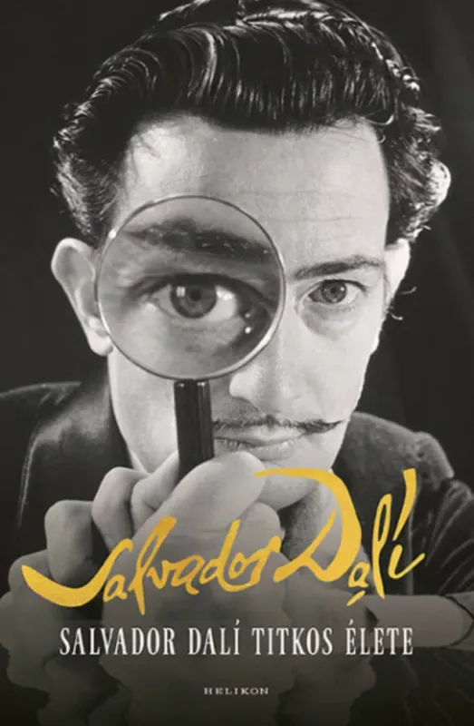 Legjobb ár Salvador Dali titkos élete - Salvador Dali