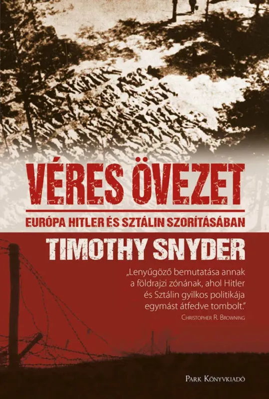 Népszerű Véres övezet - Timothy Snyder