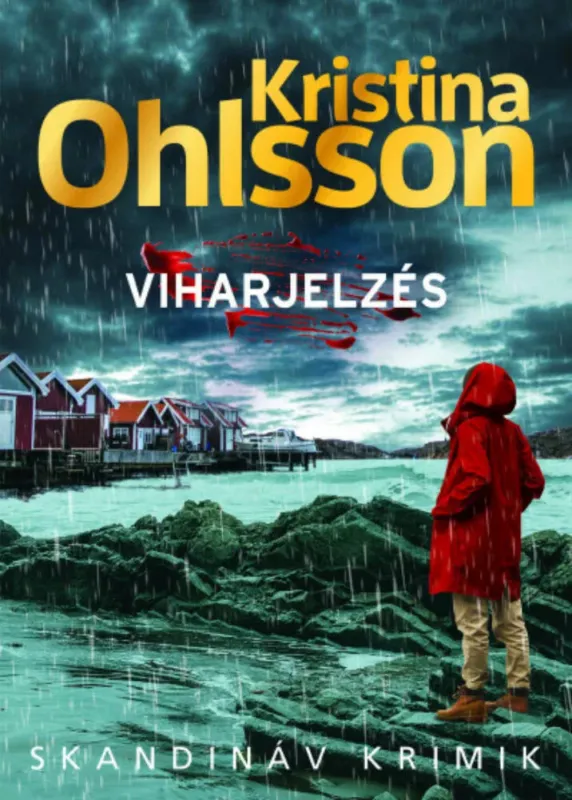 Ne maradj le Viharjelzés - Kristina Ohlsson