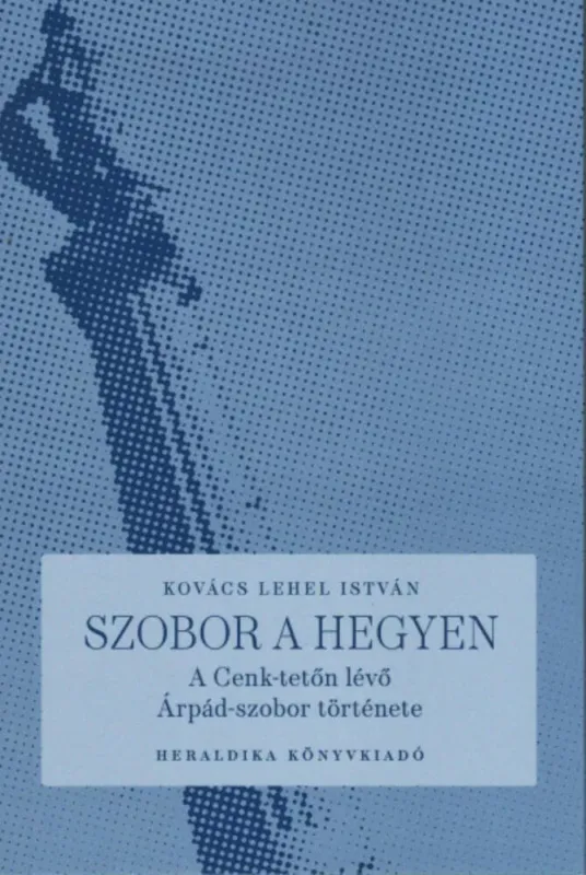 Csak ma Szobor a hegyen - Kovács Lehel István