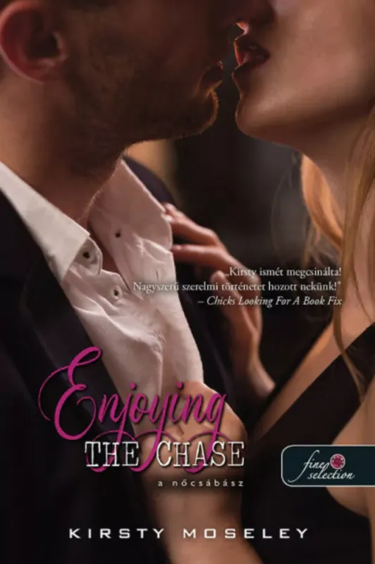 Olcsóbb Enjoying the Chase - A nőcsábász - Kirsty Moseley