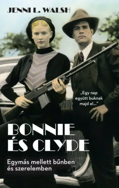 Bonnie és Clyde - Jenni L. Walsh Bestseller