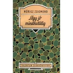 Légy jó mindhalálig - Móricz Zsigmond (TDK) Akció