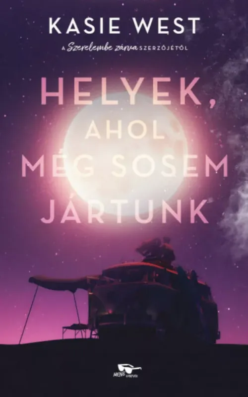 Helyek, ahol még sosem jártunk - Kasie West Szuper ajánlat