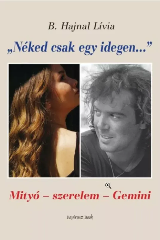 Biztonságos vásárlás Néked csak egy idegen... - Mityó - szerelem - Gemini - B. Hajnal Lívia