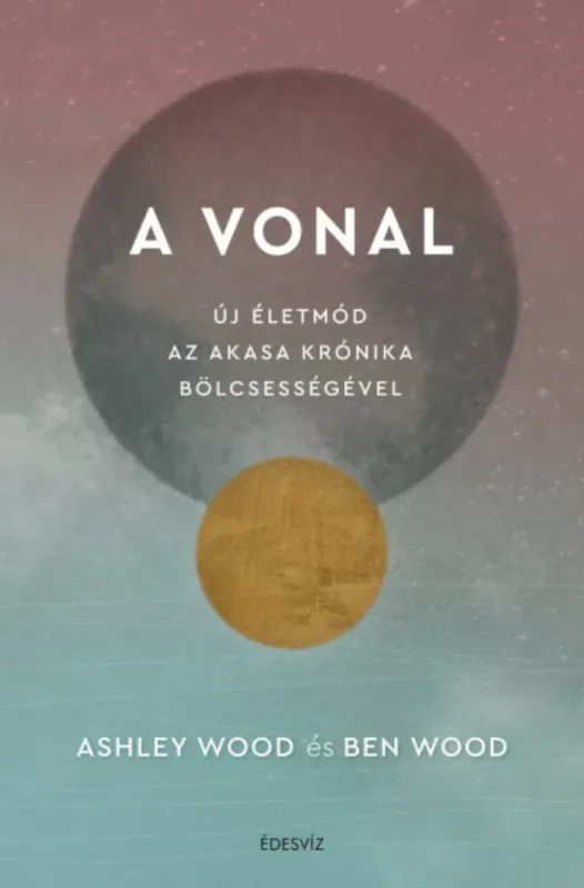 Utolsó esély A Vonal - Ben Wood - Ashley Wood