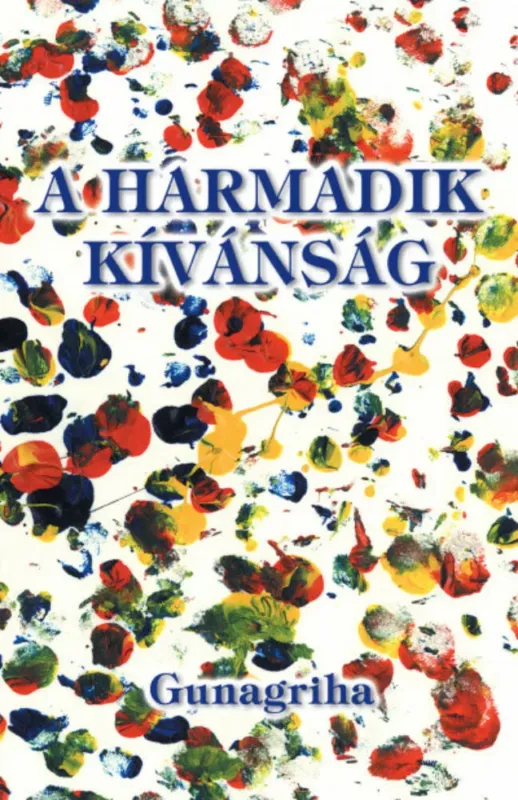 Biztonságos fizetés A harmadik kívánság - Gunagriha