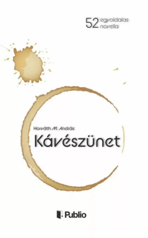 Kávészünet - Horváth M. András Prémium