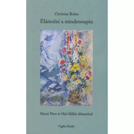 Elámulni a mindennapin - Christian Bobin Kiárusítás