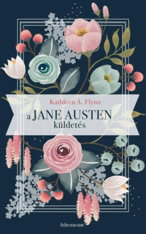 Expressz kézbesítés A Jane Austen küldetés - Kathleen A. Flynn