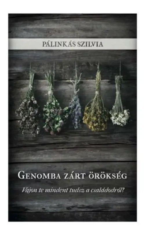 Kedvezmény Genomba zárt örökség - Pálinkás Szilvia