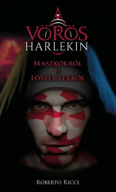 Azonnal elérhető Maszkokról és föstenyekről - Roberto Ricci