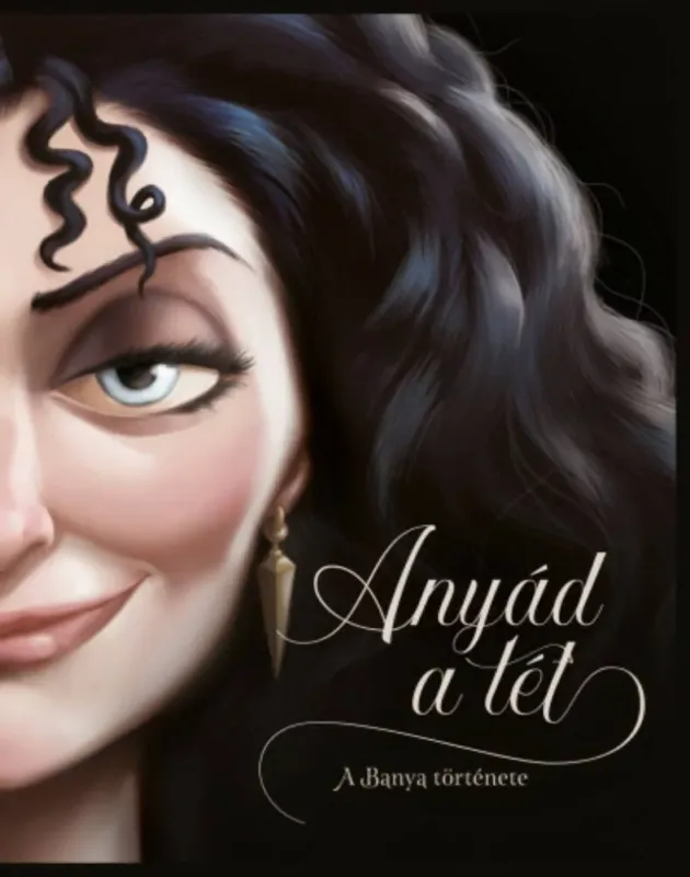 Vedd meg most Anyád a tét! - A Banya története - Serena Valentino