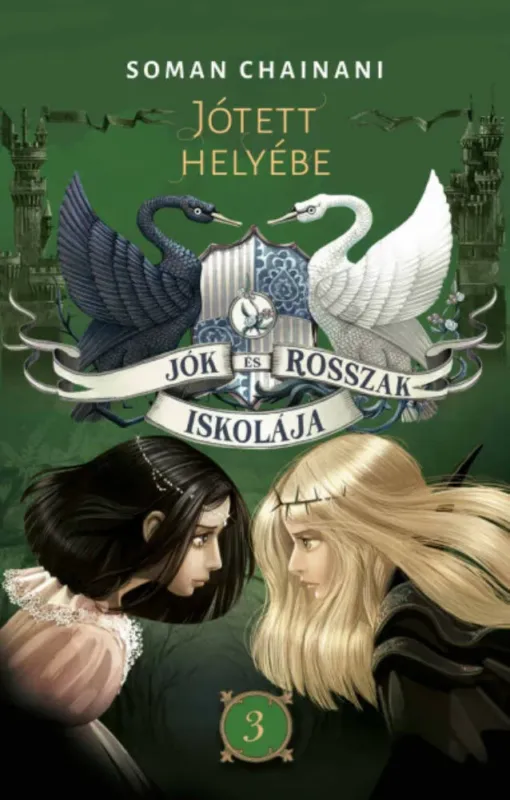 Szuper ajánlat Jók és Rosszak Iskolája 3. - Jótett helyébe - Soman Chainani